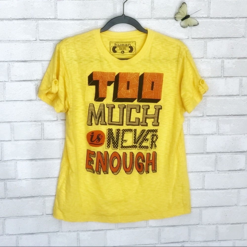 Graphic T-shirt “Too Much Is Never Enough” L